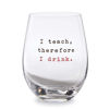 Teacher Stemless Wine Glass by Mudpie
