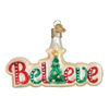Believe Ornament by Old World Christmas