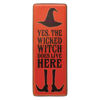 "Yes, The Wicked Witch Does Live Here" Metal Sign by Creative Co-op
