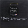 Daily Affirmation by Sincerely, Sticks
