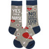 Yes I'm a Nurse/No I Don't Wanna Look At It Socks by Primitives by Kathy